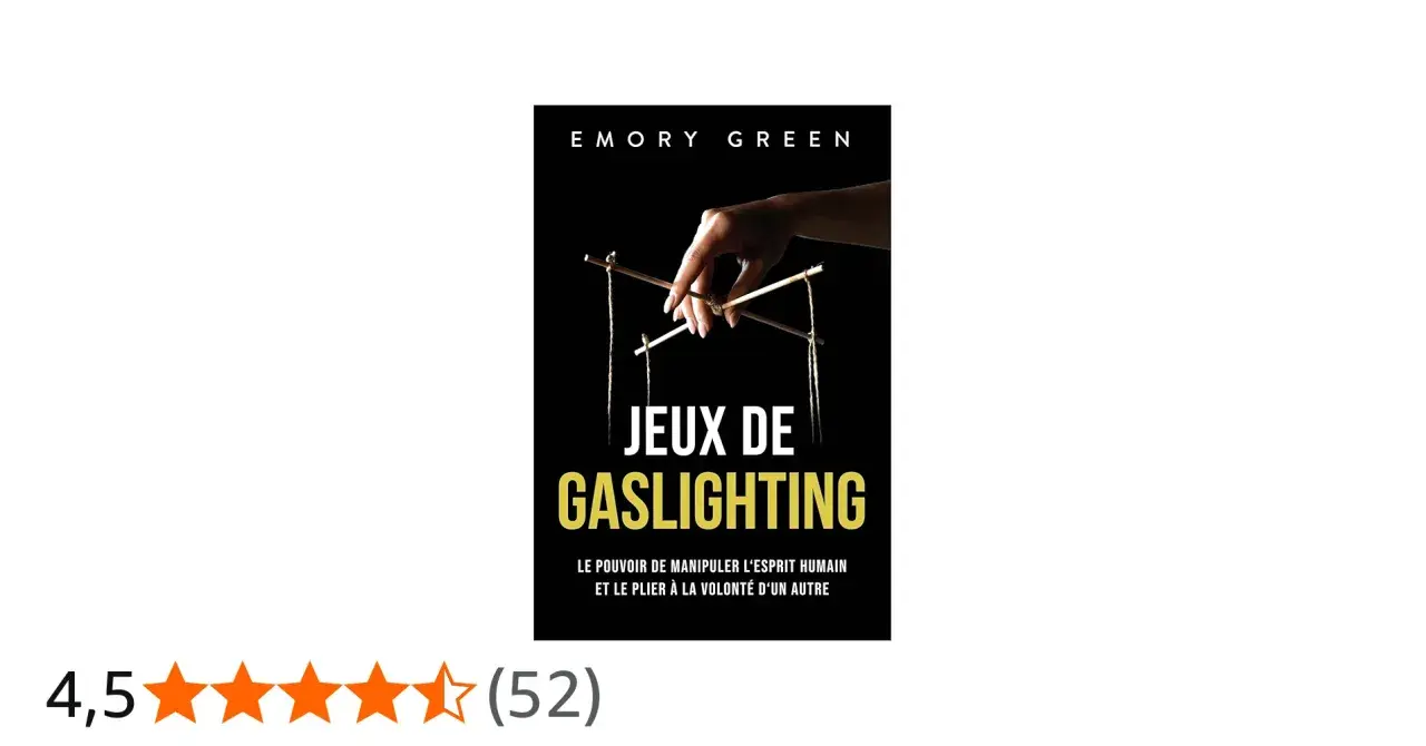 Couverture du livre "Jeux de Gaslighting" par Emory Green, montrant une main manipulant des marionnettes. Apprenez comment s'en sortir.