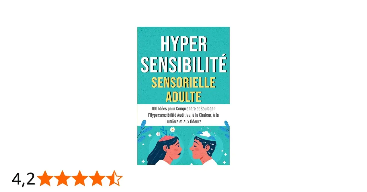 Livre "Hypersensibilité sensorielle adulte" : 100 idées pour comprendre et soulager les sens. Illustration de deux profils.