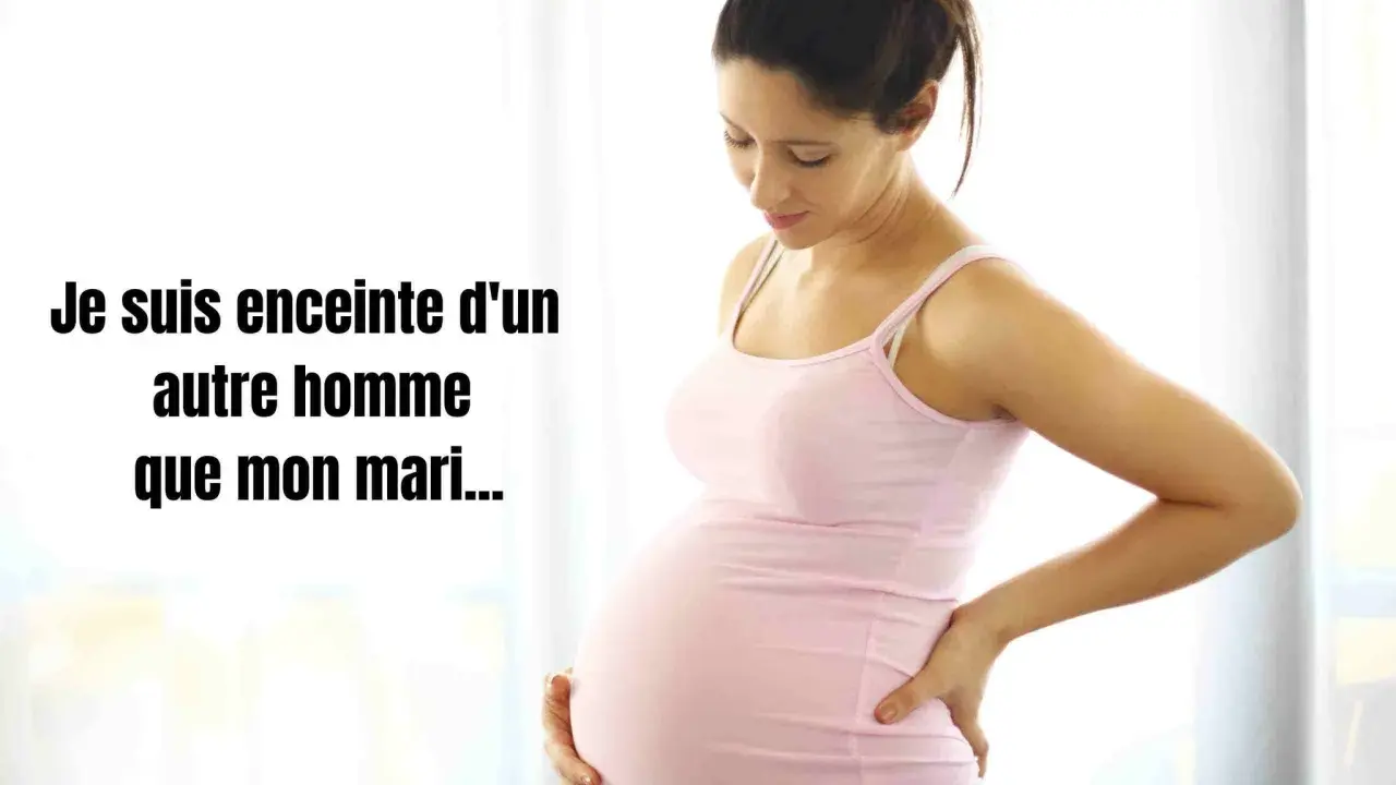 Une femme enceinte, le ventre arrondi, pose la main sur son dos. Le texte indique : "Je suis enceinte d'un autre homme que mon mari...".