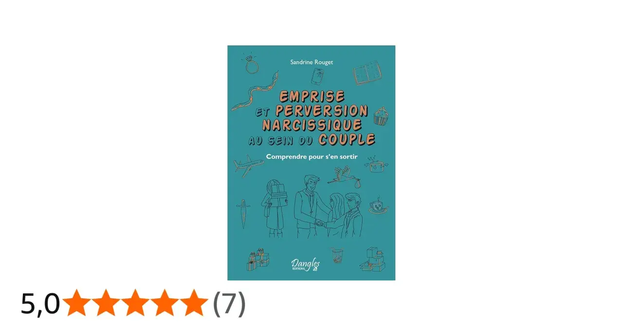 Livre "Emprise et perversion narcissique au sein du couple" de Sandrine Rouget. Comprendre pour s'en sortir. Illustration d'un couple et symboles.