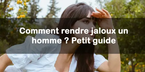 Une femme au regard lointain, dans un jardin, avec le titre "Comment rendre jaloux un homme ? Petit guide".