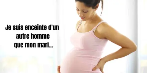 Une femme enceinte, le ventre arrondi, pose la main sur son dos. Le texte indique : "Je suis enceinte d'un autre homme que mon mari...".