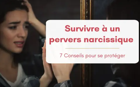 Une femme désemparée se regarde dans un miroir, le texte "Survivre à un pervers narcissique : 7 Conseils pour se protéger" apparaît.