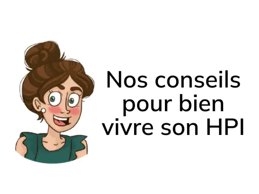 Dessin d'une femme souriante avec le texte "Nos conseils pour bien vivre son HPI".