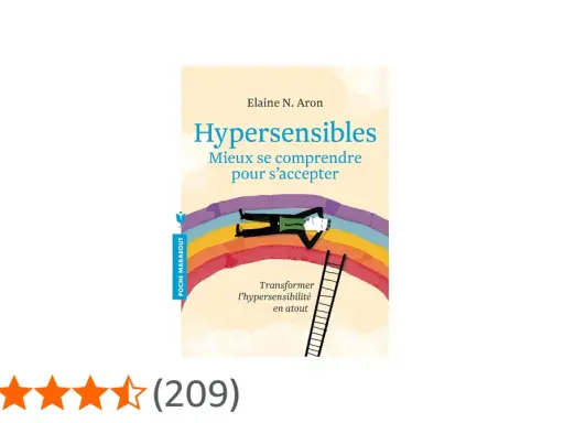 Le livre "Hypersensibles" d'Elaine N. Aron, souvent considéré comme le meilleur livre sur l'hypersensibilité, aide à mieux se comprendre pour s'accepter.