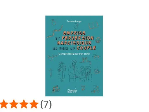 Livre "Emprise et perversion narcissique au sein du couple" de Sandrine Rouget. Comprendre pour s'en sortir. Illustration d'un couple et symboles.