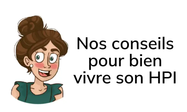 Dessin d'une femme souriante avec le texte "Nos conseils pour bien vivre son HPI".