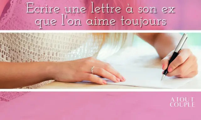 Une main écrit une lettre pour reconquérir son ex. Le texte en haut dit "Écrire une lettre à son ex que l'on aime toujours".