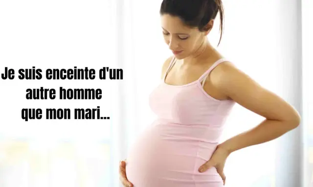 Une femme enceinte, le ventre arrondi, pose la main sur son dos. Le texte indique : "Je suis enceinte d'un autre homme que mon mari...".