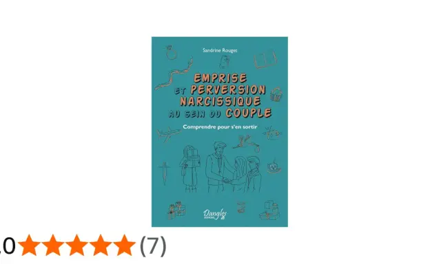 Livre "Emprise et perversion narcissique au sein du couple" de Sandrine Rouget. Comprendre pour s'en sortir. Illustration d'un couple et symboles.